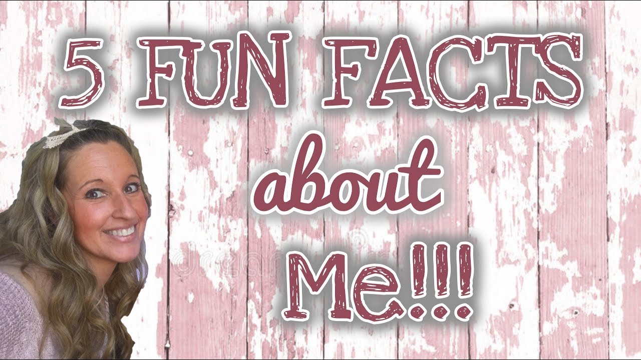 5 fun facts about me