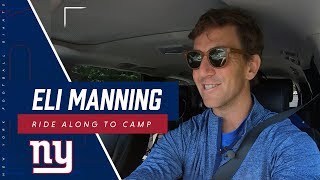 Ride with Eli Manning to the first day of Giants Training Camp