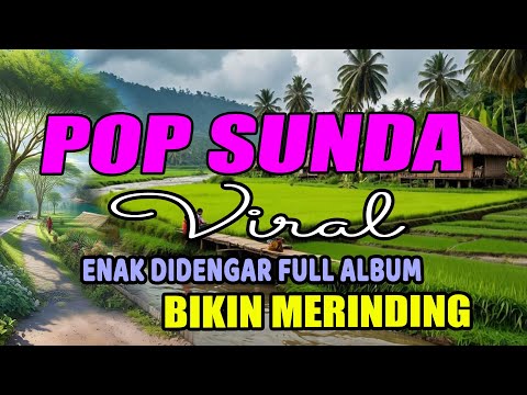 Lagu Sunda Lawas  Paling Merdu \u0026 Syahdu | Pop Sunda | Full Album 2025 Untuk Nostalgia