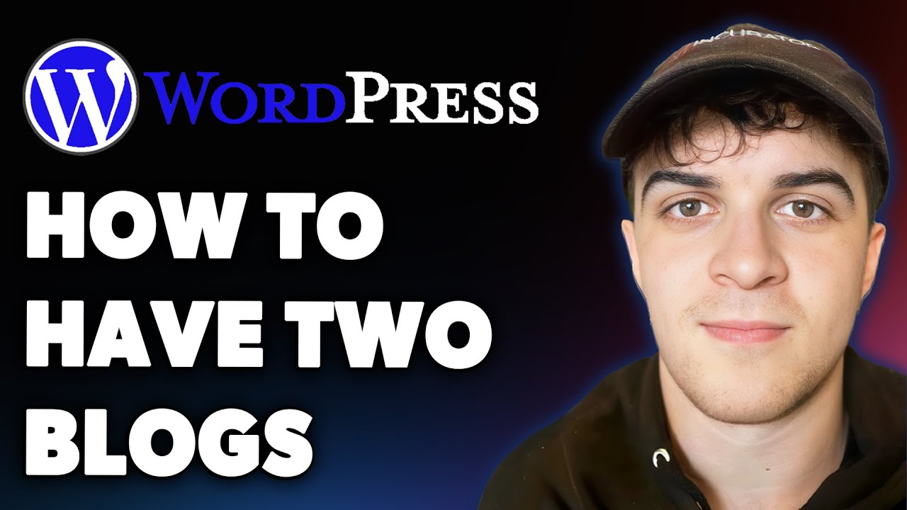 How to Have Two Blogs with Wordpress (Full 2025 Guide) - YouTube