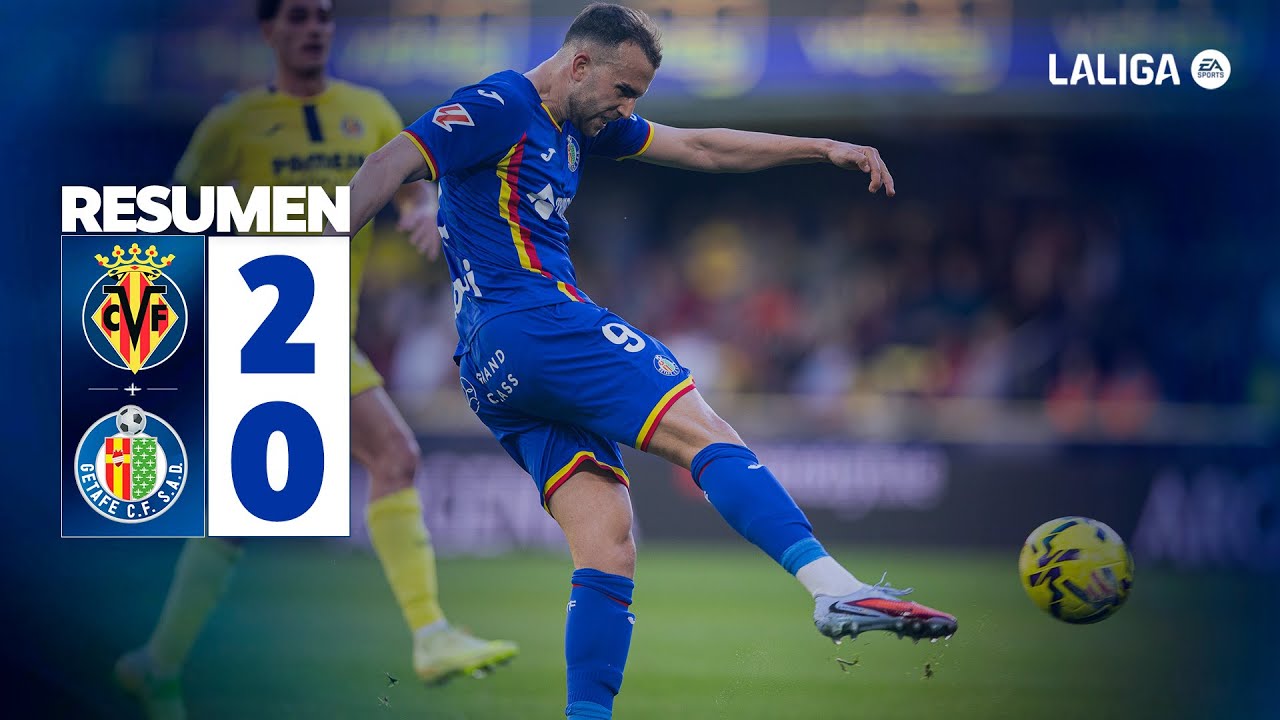 ⚽ Resumen | Villarreal CF 2-0 Getafe CF | J15 LALIGA - YouTube