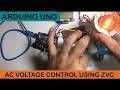 AC VOLTAGE CONTROL USING ZVC | ARDUINO