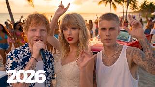 Top Hits 2026 🔥 Ed Sheeran, Taylor Swift, Billie Eilish, Justin Bieber ♫ Billboard 2026 Playlist