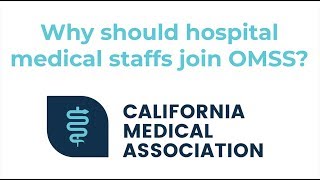 Why Join CMA's Organized Medical Staff Section (OMSS)?