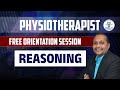 REASONING | PHYSIOTHERAPIST FREE ORIENTATION SESSION | LIVE@08PM #gyanlive #gyanlivenursing