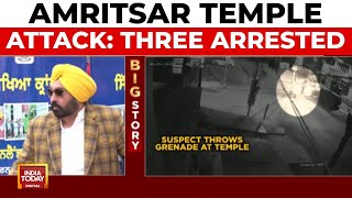 Amritsar Temple Grenade Attack: Three Arrested, Pakistan Link Suspected | India Today