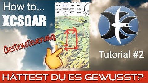 HOW TO XCSOAR - Tutorial #2. Gestensteuerung