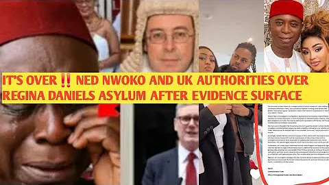 OMG‼️IT'S OVER OHH💔 NED NWOKO AND UK AUTHORITIES OVER REGINA DANIELS ASYLUM AFTER SHOCKING EVIDENCE 
