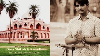 The untold love story of Dara Shikoh and Rana Dil (Hindi/Urdu) - by Asif Khan Dehlvi (Delhi Karavan)