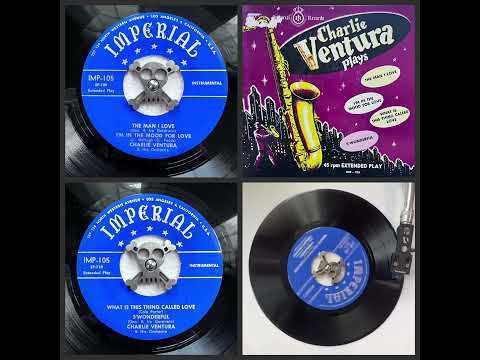 CHARLIE VENTURA: What Is This Thing Called Love from Charlie Ventura Plays (Imperial IMP-105, 1953)