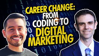 Career Change: From Coding to Digital Marketing (& Happiness!)