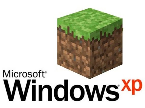 When Minecraft Runs on Windows XP