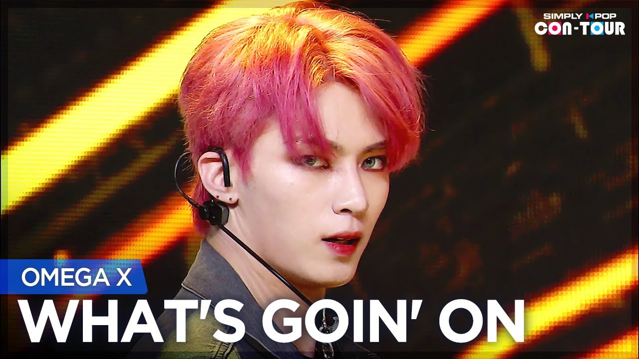 Simply K-Pop CON-TOUR] OMEGA X (오메가엑스) - WHAT'S GOIN' ON _ Ep