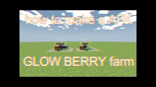 how to make a AFK Glow Berry farm Farms#3