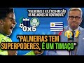 URUGUAIOS ASSUSTADOS COM O PALMEIRAS ● LIVERPOOL 0X5 PALMEIRAS ● PALMEIRAS E GALO SÃO OS MELHORES?