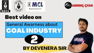 MS OM Live Course/Part 2:General Awareness about the Coal Industry/SECL/WCL/MCL