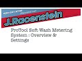 ProTool Soft Wash Metering System Overview and Metering Settings