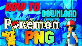 How to download pokemon png || And how to create pics to png||