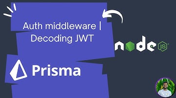 Node.js Authentication Middleware: Decoding JWT Tokens with Prisma ORM | Secure User Authentication