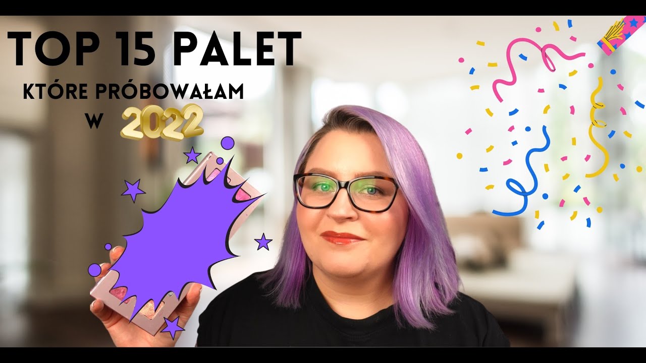 TOP 15 palet, które spróbowałam w 2022 | RANKING PALET