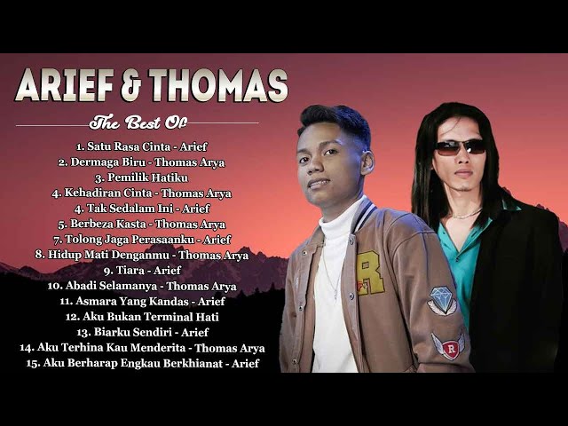 Arief X Thomas Arya Full Album Terbaru 2022/2023 Terpopuler Saat Ini - Satu Rasa Cinta, Dermaga Biru class=