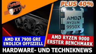AMD Ryzen 9000 Benchmarks +40% | AMD Radeon RX 7900 GRE Offiziell | Datenträger mit 1,6 Petabyte