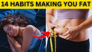 14 BAD Habits That Are Making You FAT While You SLEEP! - Stop Them Now