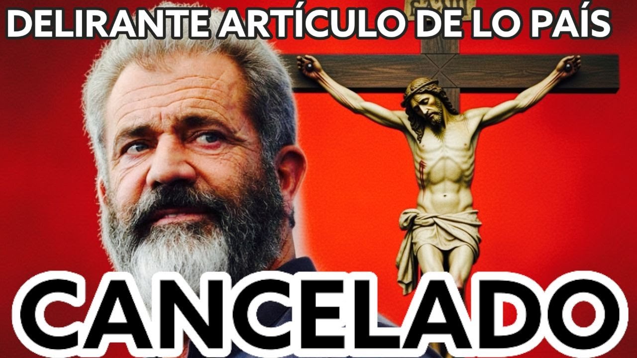 💥 REVICTIMIZADO: El País Cancela a Mel Gibson por tener valores CONSERVADORES
