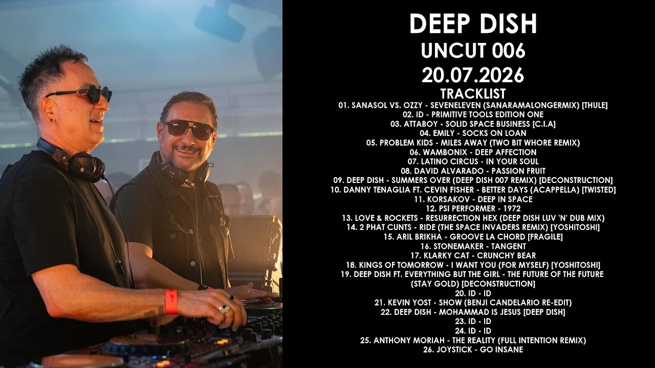 DEEP DISH (Iran) @ Uncut 006 20.07.2026