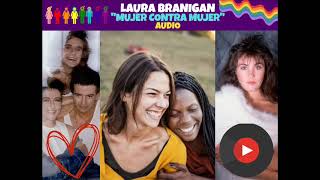 Laura Branigan - Mujer Contra Mujer