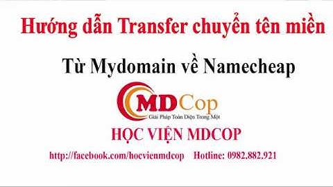 Hướng dẫn Transsfer domain chuyển tên miền về namecheap