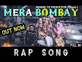 Mera Bombay | AQ Shah ft. Indian Aayba, Uh-Seez & Frhan Mirza | Hip Hop | Desi Gang Music | 2021