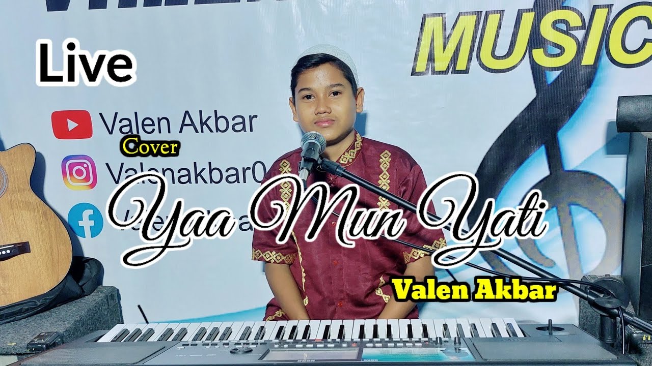 YAA MUNYATI || GAMBUS BALASYIK || BY VALEN AKBAR ( COVER ) LIVE !!!