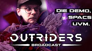 Was ihr über die Demo wissen müsst | Outriders Broadcast #5: Into The Fray