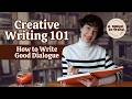 Write Better Dialogue | Creative Writing Course for Beginners and Beyond | Tips for Fiction Writers