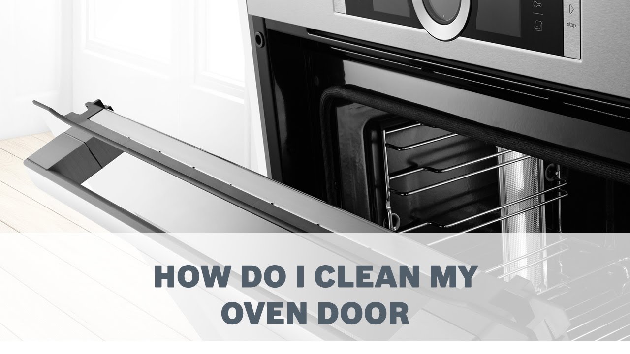 How Do I Clean My Oven Door - Cleaning & Care - YouTube
