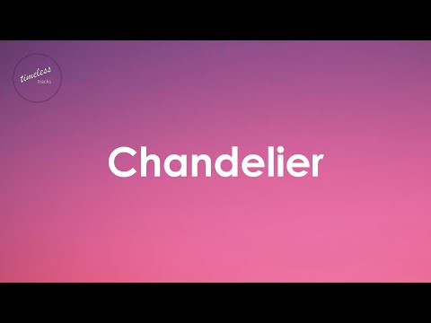 Sia - Chandelier (Lyrics)