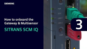SITRANS SCM IQ: How to onboard the Gateway & Multisensor