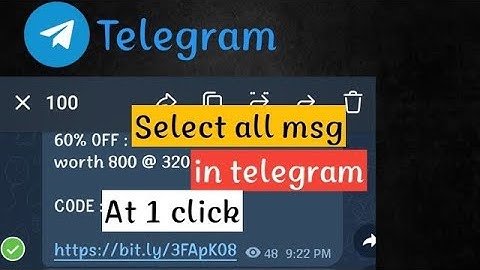 How To Select Multiple msg in Telegram APP in 1 click ! quickly select multiple msg at one click