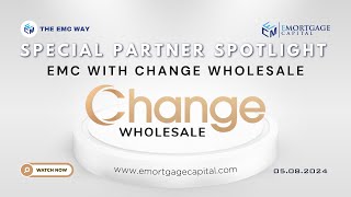 Special Partner Spotlight- EMC with Change Wholesale - 05.08.2024