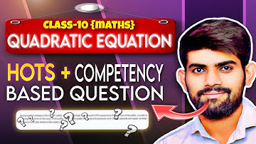Hots + Competency Based Question | Quadratic Equation | Ch 4 Maths Class 10 |
