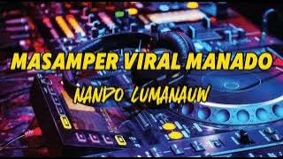 MASAMPER VIRAL MANADO - NANDO LUMANAUW
