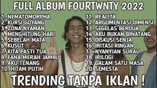 KUMPULAN LAGU FOURTWNTY 2022 | ON TRENDING | TANPA IKLAN