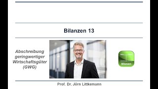 Bilanzen 13: Abschreibung Geringwertiger Wirtschaftsgüter (GWG)