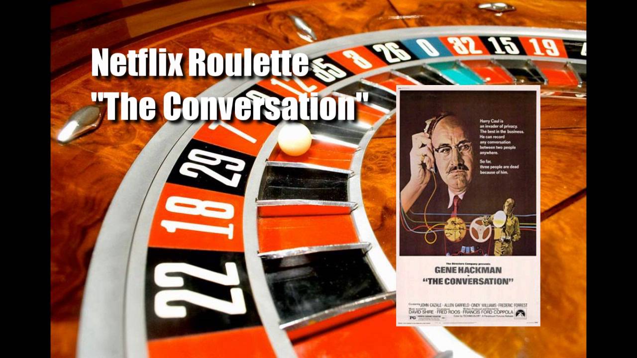 Netflix Roulette: The Conversation