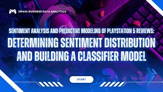 ISP610 | SENTIMENT ANALYSIS AND PREDICTIVE MODELLING OF PLAYSTATION 5 REVIEWS