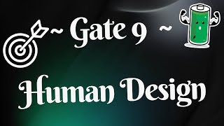 ~ Gate 9 ~ Sacral ~ Human Design ~