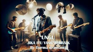 UNGU - Jika itu yang terbaik cover by darma dramanta