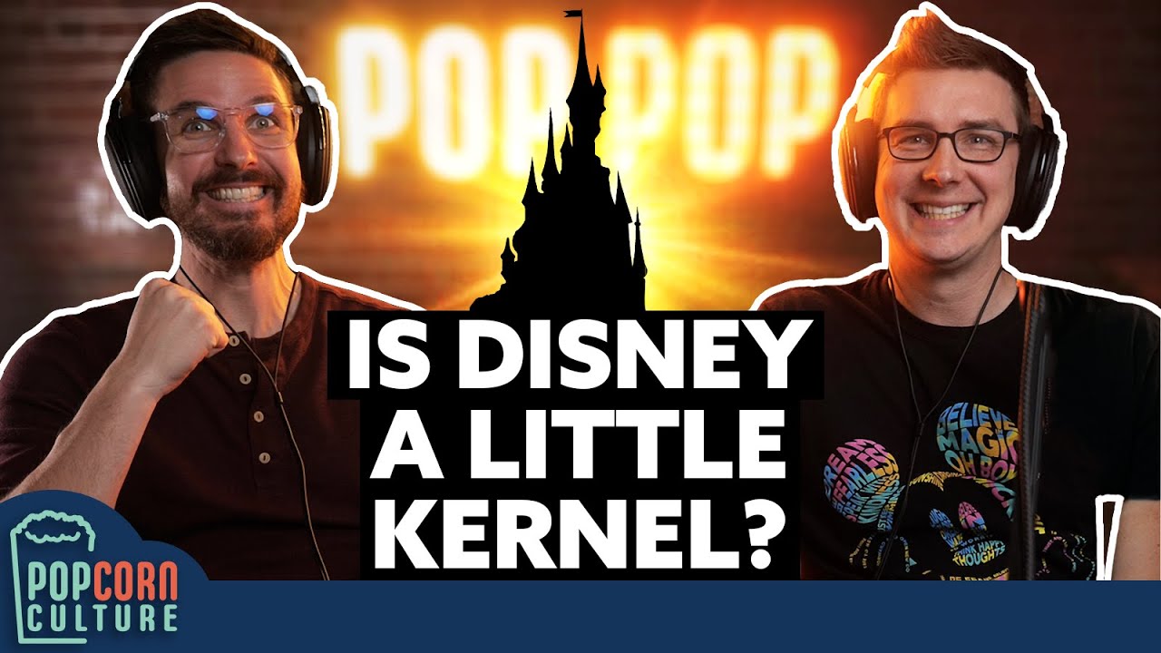 Is Disney World A Little Kernel?! | Popcorn Culture