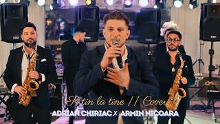 Adrian Chiriac ✗ Armin Nicoara - Si tin la tine || Cover 2026